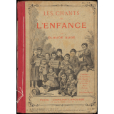 Les chants de l'enfance : Principes. 50 exercices. 100 chants avec couplets, chansonnettes, romances, rondes, barcarolles, ballades, marches, 16 canons. Duos - Choeurs.