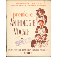 Première anthologie vocale : chants pour le Certificat d'Etudes Primaires
