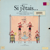 Si j'étais... 27 chansons pour imaginer, chanter, mimer, danser, dessiner, peindre, créer...Microsillon. 