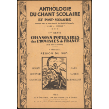 1re série. Chansons populaires des provinces de France (dix fascicules). 9e fascicule. Région du sud. Guyenne-Gascogne-Pays Basque-Béarn-Roussillon.