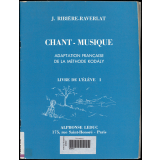 Chant-musique. Adaptation française de la méthode Kodàly. Livre de l'élève. I.