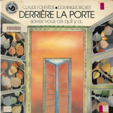Derrière la porte savez-vous ce qu'il y a... .