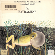 Guide sonore du naturaliste. 2. Batraciens. .