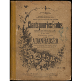 Chants pour les écoles. Recueil de petits chants à une voix.