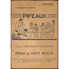 Pipeaux. Cours élémentaire et gradué de pipeau ou flûte douce.