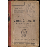 Le chant à l'école et dans la famille. 
