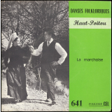 La marchoise, Rossignolet du bois joli, Quand j'étais chez mon père, Marche de la mariée