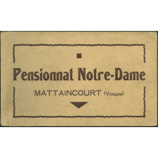 Pensionnat Notre-Dame - Mattaincourt (Vosges).