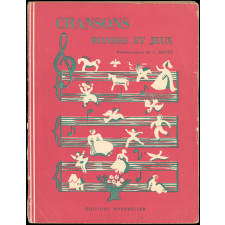 Chansons, Rondes et Jeux d'autrefois et de toujours. (enfants de 3 à 10 ans).