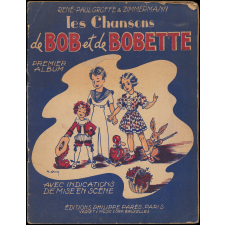 Les Chansons de Bob et de Bobette. Premier album. avec indications de mise en scène.
