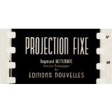 Projection fixe.