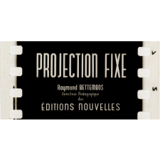 Projection fixe.