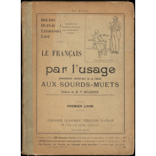 Le français par l'usage : Enseignement synthétique de la langue aux sourds-muets : Premier livre