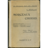 Morceaux choisis. Lecture expliquée, grammaire, orthographe, vocabulaire, composition française. Garçons. Classe de 5e. J. filles. 2e année secondaire.
