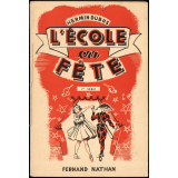 L'Ecole en fête. 1ère série.