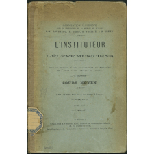 L'Instituteur et l'Élève Musiciens. Méthode modale. Cours Moyen. En 24 étapes.
