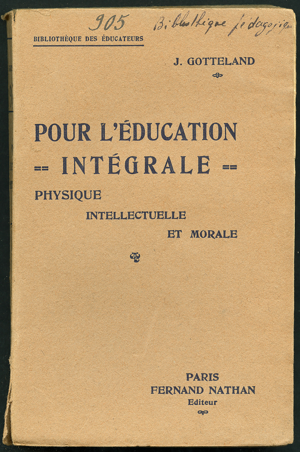 Pour l'éducation intégrale physique intellectuelle et morale.