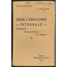Pour l'éducation intégrale physique intellectuelle et morale.