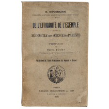 De l'efficacité de l'exemple. Necessité d'une science des parents.