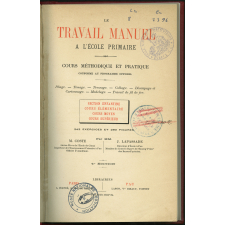 Le travail manuel à l'école primaire. Cours méthodique et pratique, conforme au programme officiel. Pliage - Tissage - Tressage - Collage - Découpage et cartonnage - Modelage - Travail de fil de fer.