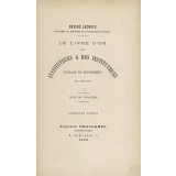 Le Livre d'or des Instituteurs & des Institutrices. Courage et dévouement en action.