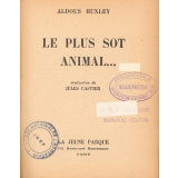 Le plus sot animal...