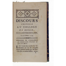 Discours sur l'éducation prononcés au Collège Royal de Rouen, Suivis de Notes tirées des meilleurs Auteurs anciens et modernes ; auxquels on a joint des Réflexions sur l'Amitié.