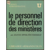 Le personnel de direction des ministères : Cabinets ministériels et directeurs d'administrations centrales
