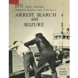 1973 Peace officer's programmed instruction course on the laws of arrest, search & seizure (with specific references based on the California Penal Code).