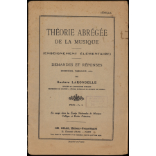 Théorie abrégée de la musique (Enseignement élémentaire). Demandes et réponses, exercices, tableaux, etc.