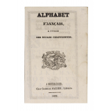 Alphabet français à l'usage des Écoles chrétiennes.