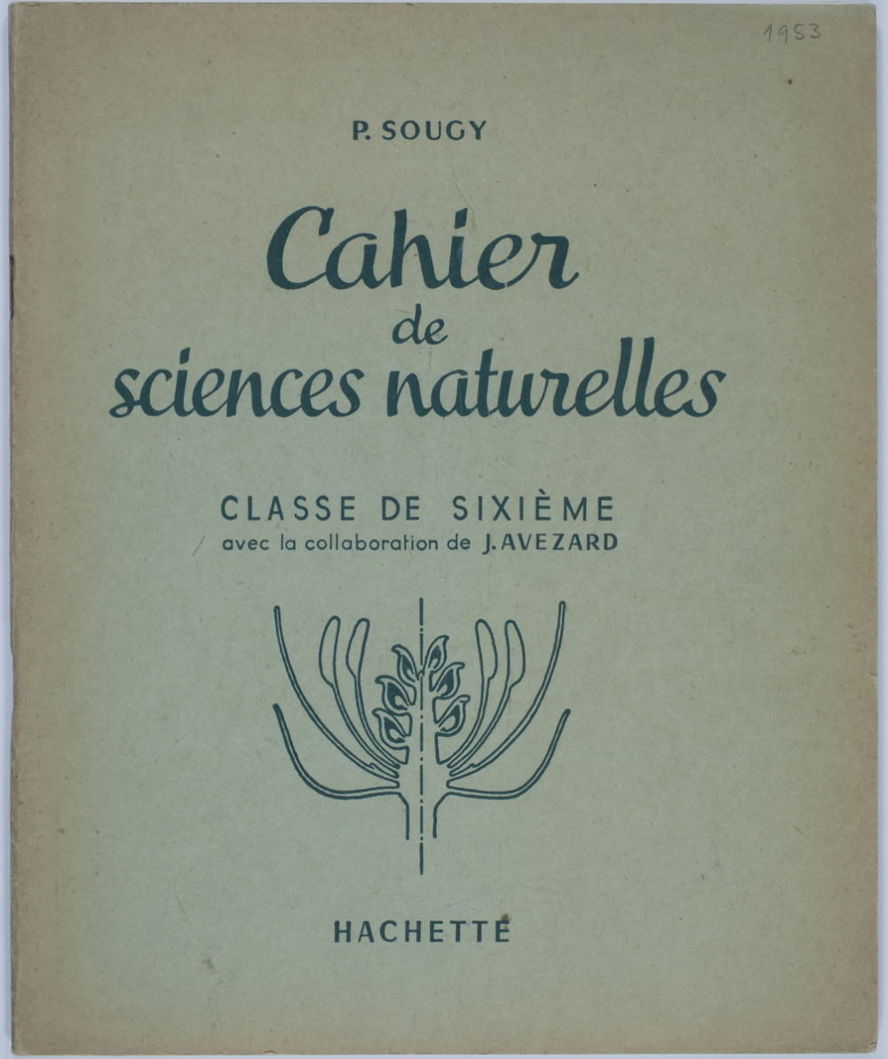 Cahier de sciences naturelles. Classe de sixième.