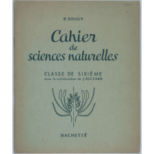 Cahier de sciences naturelles. Classe de sixième.