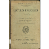 Lectures françaises illustrées de l'école. Classes enfantines et cours préparatoire.