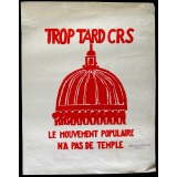 Trop tard CRS, le mouvement populaire n'a pas de temple.