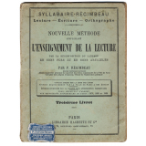 Syllabaire-Régimbeau. Lecture. Écriture. Orthographe. Nouvelle méthode simplifiant l'enseignement de la lecture par la décomposition du langage en sons purs et en sons articulés. Troisième livret.