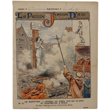 Le Martyre. Jehanne est brûlée vive sur la place du Vieux-Marché, à Rouen - La Patrie. Jehanne d'Arc la bonne Françoise. n°11.