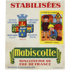 Buvard publicitaire. Stabilisées Mabiscotte. Attention école.