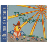 Albums d'enfants. N°4, juillet 1950. Merci, Marie-Jeanne