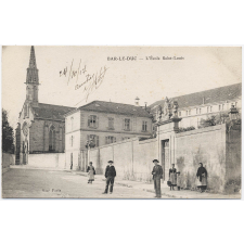 Bar-le-Duc - L'Ecole Saint-Louis.