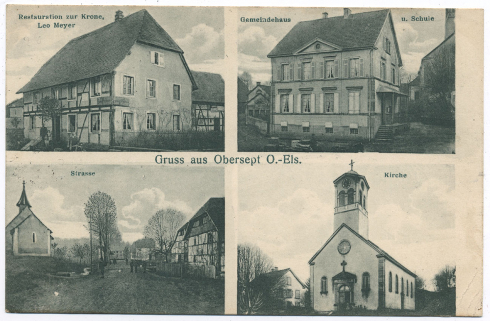 Gruss aus Obersept O.-Els. - Restauration Zur Krone, Leo Meyer - Gemeindehaus u. Schule - Strasse - Kirche.