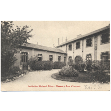 Institution Michaud, Dijon. - Classes et Cour d'honneur.
