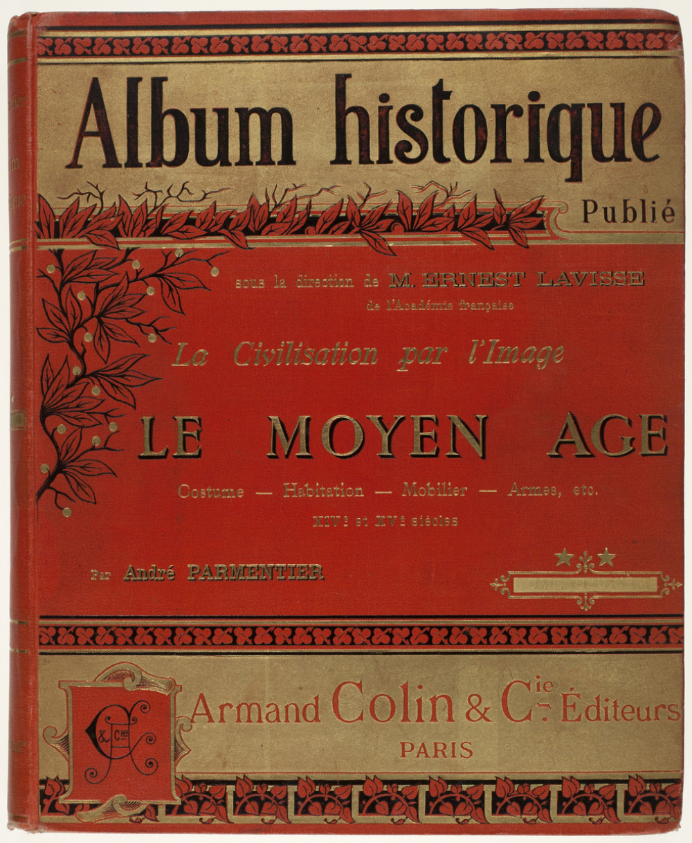 Album historique. Tome II. La fin du Moyen Âge (XIVe et XVe siècles). Alimentation. Vêtement. Armes. Habitation. Mobilier. Agriculture. Industrie. Commerce, etc. Voyages. Jeux et divertissements. Sciences. Beaux-Arts. L'Eglise. Les Institutions. La guerre, etc.
