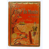 Le Tour du monde en famille. Voyage de la famille Brassey dans son yacht Le Sunbeam raconté par la mère.