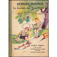 Méthode Boscher ou La journée des tout petits. Livret unique