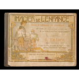 Imagier de l'enfance. Série d'albums en couleurs à l'usage des écoles maternelles, des classes enfantines et des cours élémentaires de l'école primaire. Ier livret : L'enfant. Livre de l'élève.