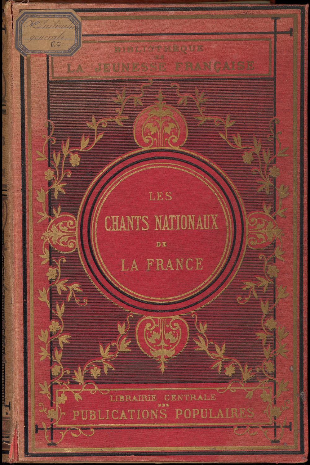 Les Chants nationaux de la France. Poètes et musiciens de la Révolution.