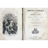 Le Robinson catholique. Aventures d'Owen Evans abandonné en 1789 dans une île déserte des Antilles.