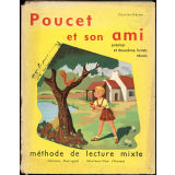 Poucet et son ami. Méthode de lecture mixte. Premier et deuxième livrets réunis.