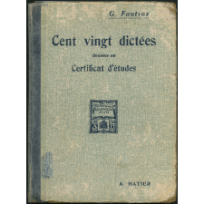 Cent vingt dictées données au Certificat d'Études.